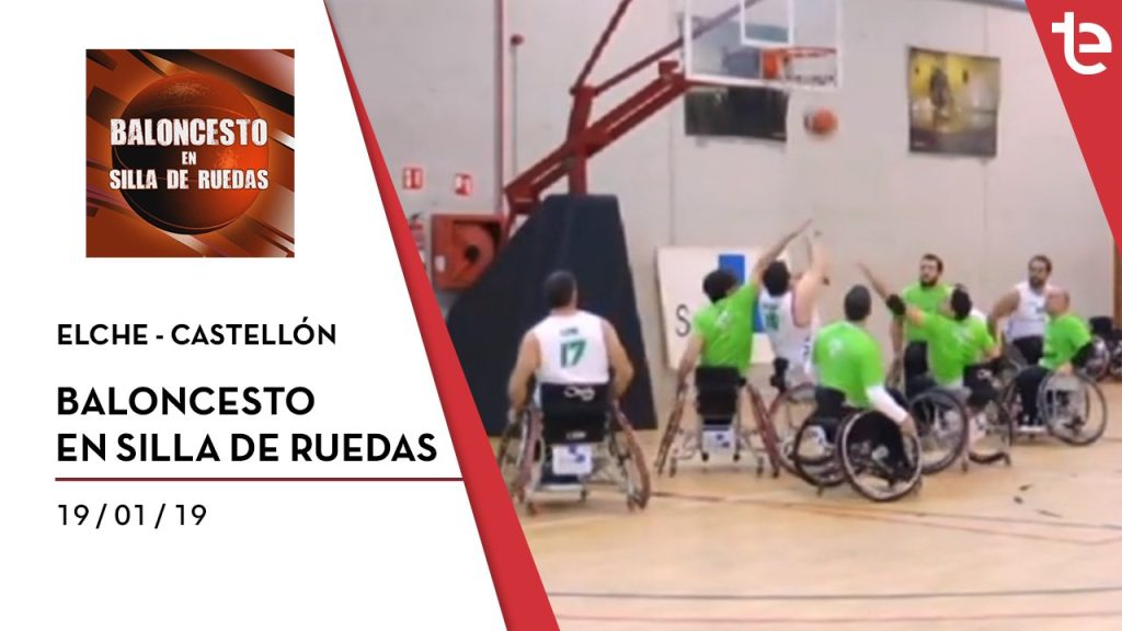 BALONCESTO EN SILLA DE RUEDAS 19/01/19 | Elche -Castellón