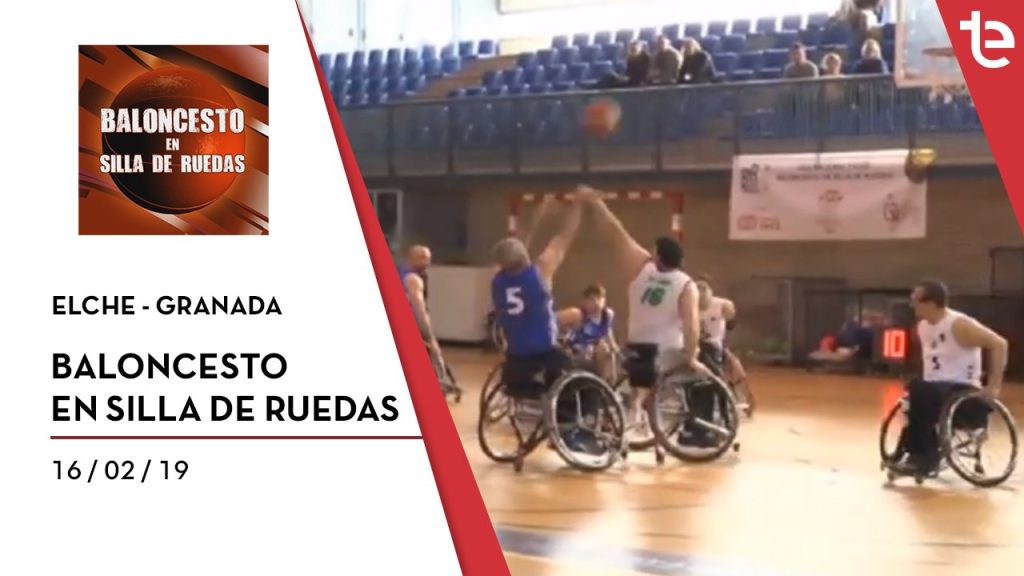 BALONCESTO EN SILLA DE RUEDAS 16/02/19 | Elche - Granada