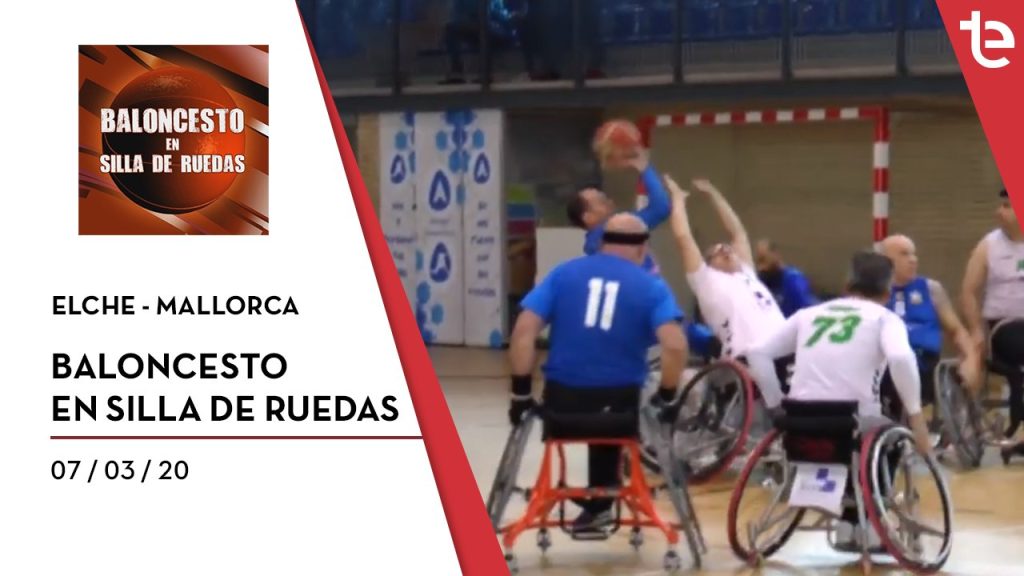 BALONCESTO EN SILLA DE RUEDAS 07/03/20 | Elche - Mallorca