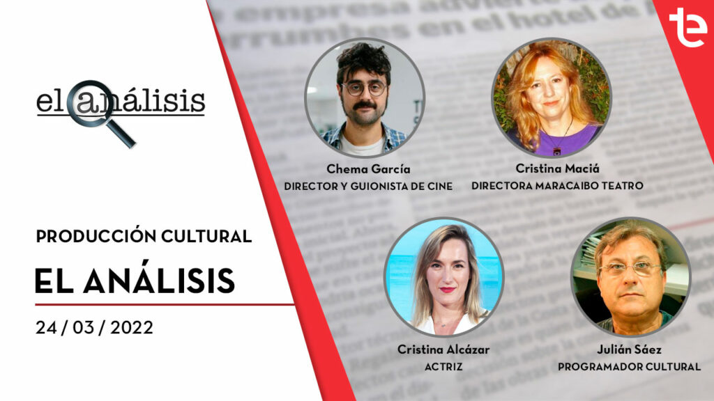 EL ANÁLISIS | Producción Cultural - 24/03/2022