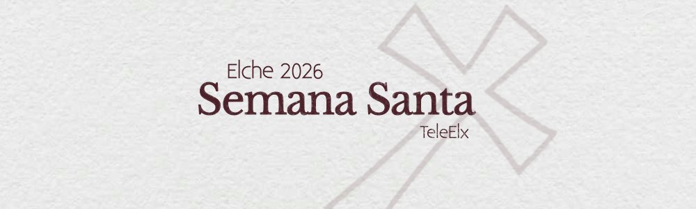 Todo sobre la Semana Santa Elche 2026 en nuestra guía: recorridos en directo, programa, procesiones, itinerarios de los pasos, noticias...